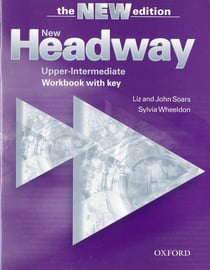 New Headway, Third Edition Upper-Intermediate: Workbook with Key