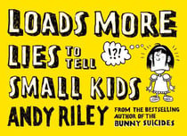 Loads more lies to tell small kids