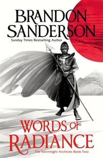 WORDS OF RADIANCE PART ONE - THE STORMLIGHT ARCHIVE BOOK 2