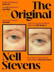 The Original : 'Marvellously inventive and perfectly forged' Eleanor Catton