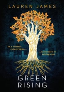 Green Rising : A thrilling and empowering YA speculative novel about climate change - a perfect blend of science and fantasy with an enemies-to-lovers romance