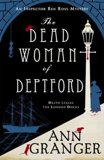 THE DEAD WOMAN OF DEPTFORD - BEN ROSS MYSTERY