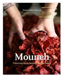Mouneh - preserving foods for the lebanese pantry