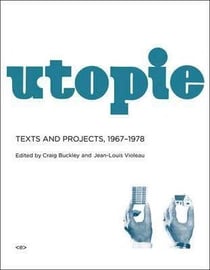 Utopie texts and projects, 1967-1978