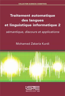 Traitement automatique des langues et linguistique informatique t.2 - sémantique, discours et applications