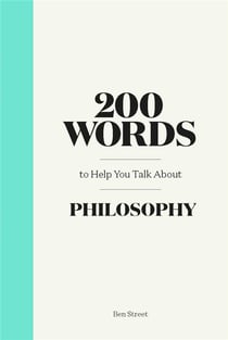 200 words to help you talk about philosophy
