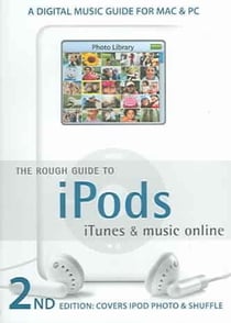 The rough guide to ipods, itunes adn music online - 2nd edition