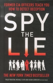 Spy the lie - former cia officers teach you how to detect deception