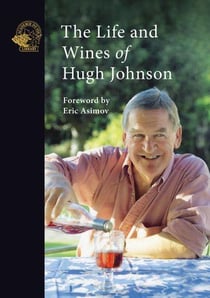 The life and wines of hugh johnson