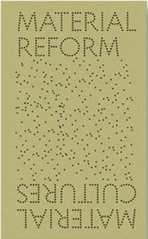 Material cultures material reform