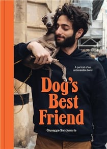 Dog's best friend : A portrait of an unbreakable bond
