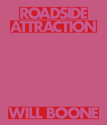 Will Boone : Roadside attraction