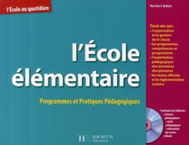 L'école élémentaire - programmes et pratiques pédagogiques