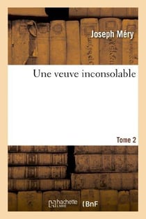 Une veuve inconsolable. Tome 2
