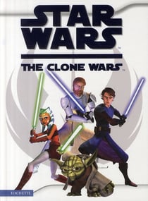 Star wars - the clone wars - l'album du film