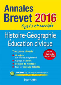 Annales brevet - histoire-géographie, éducation civique - 3ème (édition 2016)