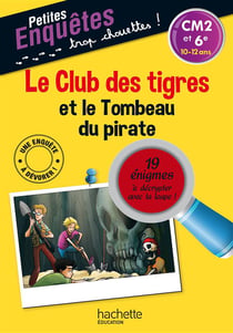 Le club des tigres et la tombe du pirate - cm2 et 6ème