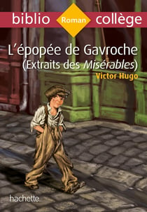 L'épopée de Gavroche - (extrait des Misérables)