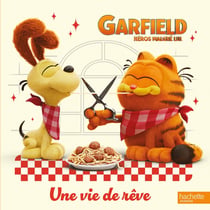 Garfield, héros malgré lui : Une vie de rêve