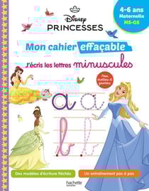 Disney Princesses : Mon cahier effaçable - MS, GS - J'écris les lettres minuscules