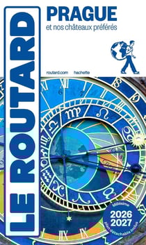 Guide du Routard : Prague et nos châteaux préférés (édition 2026/2027)