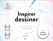 Inspirer - dessiner : l'art de la respiration, de la pleine conscience et de la méditation