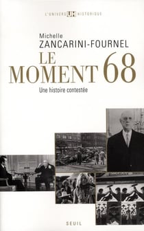 Le moment 68 - une histoire contestée