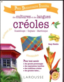 Petit dictionnaire insolite des cultures et des langues créoles