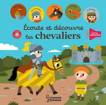 Écoute et découvre les chevaliers