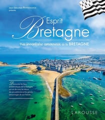 Esprit Bretagne : Petit inventaire amoureux de la Bretagne