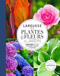 Larousse des plantes et fleurs de jardin