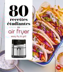 80 recettes étudiantes au Air fryer : Easy Fry and Grill