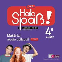 Hab spass! : allemand - A2>B1 - matériel audio collectif - 4e année (édition 2018)