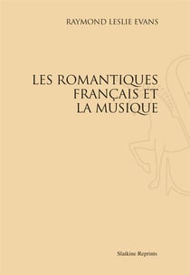 Les romantiques français et la musique