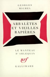 Arbaletes et vieilles rapieres