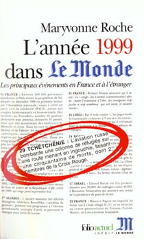 L'annee 1999 dans le "monde" - les principaux evenements en france et a l'etranger