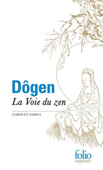 La voie du zen - corps et esprit