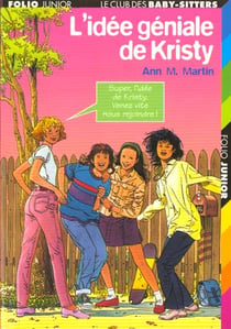 Le Club des Baby-Sitters Tome 1 : l'idée géniale de Kristy