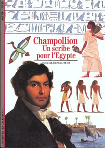 Champollion : Un scribe pour l'Égypte