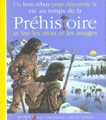 La vie au temps de la prehistoire