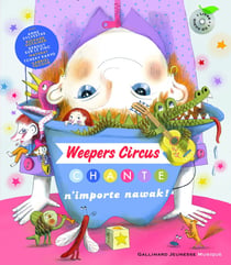 Weepers circus chante n'importe nawak!