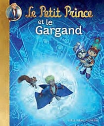 Le petit prince Tome 12 - le petit prince et le gargand