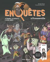 Enquêtes à Frousseville : 12 énigmes, 20 suspects... à toi de jouer !