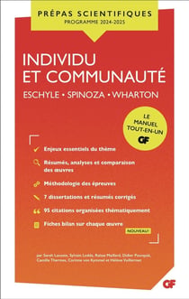GF - Prépas Scientifiques : Individu et communauté : Eschyle, Spinoza, Wharton - Prépas scientifiques (édition 2024/2025)