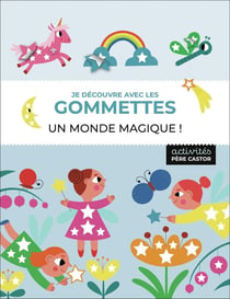 Je découvre avec les gommettes : Un monde magique !