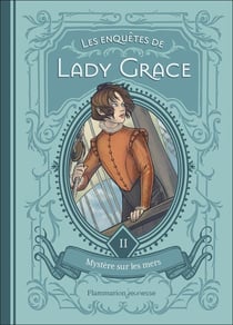 Lady Grace Tome 2 : Les enquêtes de Lady Grace : Mystère sur les mers