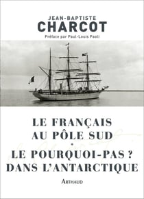 Le Français au pôle sud - le Pourquoi-Pas ? en Antarctique