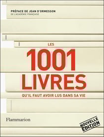 Les 1001 : 1001 livres qu'il faut avoir lus dans sa vie