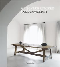 Maisons de lumière - Axel Vervoordt
