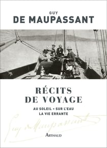 Récits de voyage - au soleil, sur l'eau, la vie errante